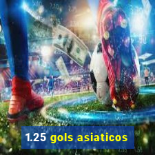 1.25 gols asiaticos